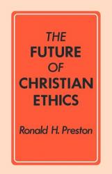  The Future of Christian Ethics 