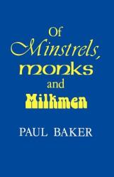  Of Minstrels, Monks and Milkmen 