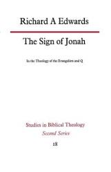  The Sign of Jonah in the Theology of the Evangelists and Q 