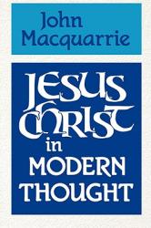  Jesus Christ in Modern Thought 