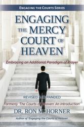  Engaging the Mercy Court of Heaven 