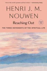  Reaching Out: The Three Movements of the Spiritual Life 