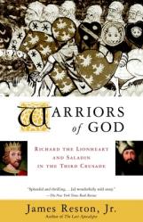  Warriors of God: Richard the Lionheart and Saladin in the Third Crusade 