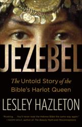  Jezebel: The Untold Story of the Bible\'s Harlot Queen 