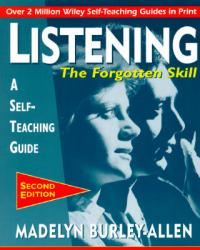  Listening: The Forgotten Skill: A Self-Teaching Guide 