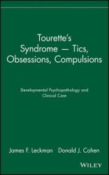  Tourette\'s Syndrome -- Tics, Obsessions, Compulsions: Developmental Psychopathology and Clinical Care 