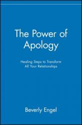  The Power of Apology: Healing Steps to Transform All Your Relationships 