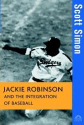  Jackie Robinson and the Integration of Baseball 