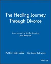  The Healing Journey Through Divorce: Your Journal of Understanding and Renewal 