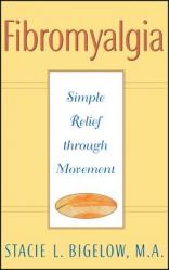  Fibromyalgia: Simple Relief Through Movement 