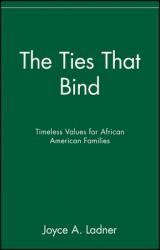  The Ties That Bind: Timeless Values for African American Families 