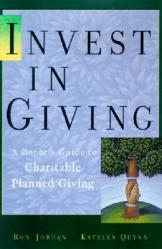  Invest in Charity: A Donor\'s Guide to Charitable Giving 