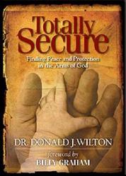  Totally Secure: Finding Peace and Protection in the Arms of God 