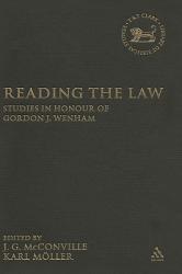  Reading the Law: Studies in Honour of Gordon J. Wenham 