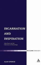  Incarnation and Inspiration: John Owen and the Coherence of Christology 