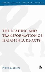  The Reading and Transformation of Isaiah in Luke-Acts 