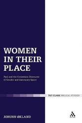  Women in Their Place: Paul and the Corinthian Discourse of Gender and Sanctuary Space 