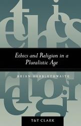  Ethics and Religion in a Pluralistic Age 