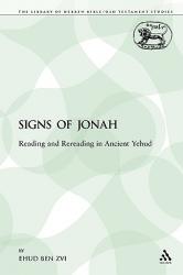  The Signs of Jonah: Reading and Rereading in Ancient Yehud 