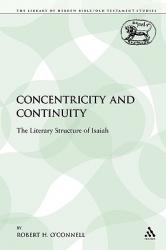  Concentricity and Continuity: The Literary Structure of Isaiah 