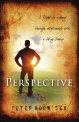  Perspective: A Flight To Victory Through Relationship With A Living Savior 