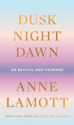  Dusk, Night, Dawn: On Revival and Courage 