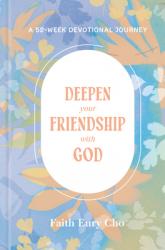  Deepen Your Friendship with God: A 52-Week Devotional Journey 