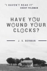  Have You Wound Your Clocks?: A chronicle of \"Cocky\" Feldman\'s anecdotes 