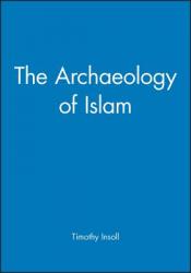  The Archaeology of Islam 