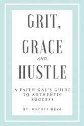  Grit, Grace and Hustle 