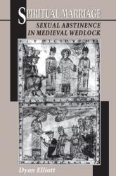  Spiritual Marriage: Sexual Abstinence in Medieval Wedlock 