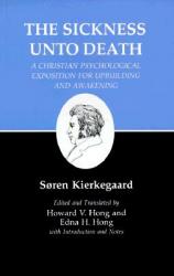  Sickness Unto Death: A Christian Psychological Exposition for Upbuilding and Awakening 