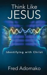  Think Like Jesus: Identifying with Christ 