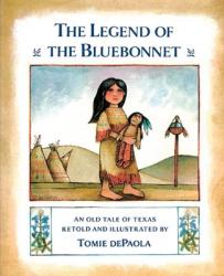  The Legend of the Bluebonnet: An Old Tale of Texas 