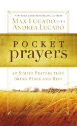  Pocket Prayers: 40 Simple Prayers That Bring Peace and Rest 