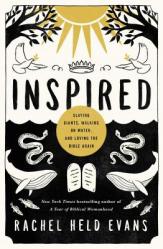  Inspired: Slaying Giants, Walking on Water, and Loving the Bible Again 