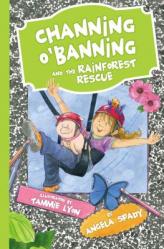  Channing O\'Banning and the Rainforest Rescue 