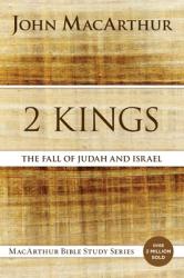  2 Kings: The Fall of Judah and Israel 