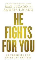  He Fights for You: 40 Promises for Everyday Battles 