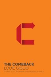  The Comeback: It\'s Not Too Late and You\'re Never Too Far 