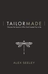  Tailor Made: Discover the Secret to Who God Created You to Be 