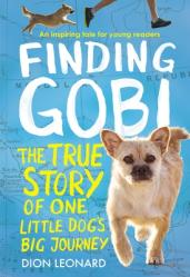  Finding Gobi: Young Reader\'s Edition: The True Story of One Little Dog\'s Big Journey 