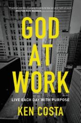  God at Work: Live Each Day with Purpose 