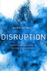  Disruption: Repurposing the Church to Redeem the Community 