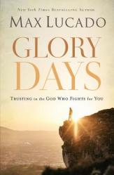  Glory Days: Trusting the God Who Fights for You 