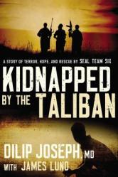  Kidnapped by the Taliban: A Story of Terror, Hope, and Rescue by Seal Team Six 