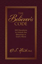  The Believer\'s Code: 365 Devotions to Unlock the Blessings in God\'s Word 