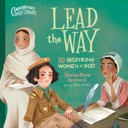  Lead the Way: 10 Inspiring Women of God 