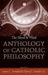  The Sheed and Ward Anthology of Catholic Philosophy 