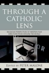  Through a Catholic Lens: Religious Perspectives of 19 Film Directors from Around the World 